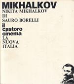 Il Castoro Cinema 93 Mikhalkov- Sauro Borelli- La Nuova Italia--