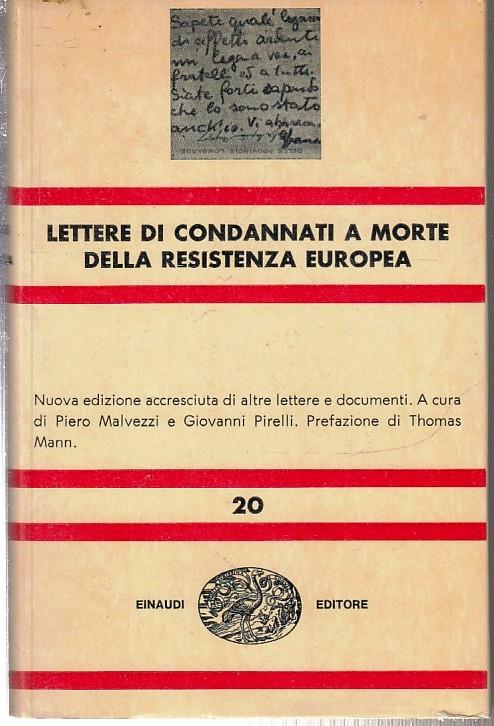 Lettere Di Condannati A Morte Resistenza Europea - Einaudi - Nue 20- Cs- Xfs - copertina