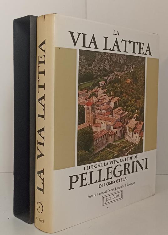 La Via Lattea Luoghi Vita Fede Pellegrini Di Compostela - Jaca Book- Cs- Xfs - copertina