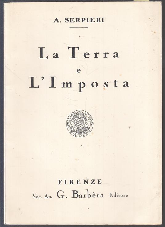 La Terra E L'Imposta - A. Serpieri - G. Barbera - - A. Serpieri - copertina