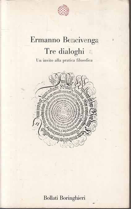 Tre Dialoghi - Ermanno Bencivenga - Bollati Boringhieri - - Ermanno Bencivenga - copertina