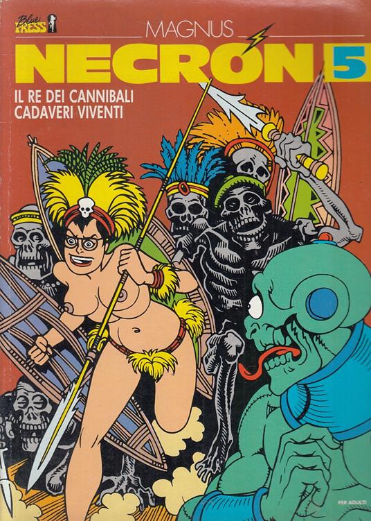 Necron 5 Re Dei Cannibali Cadaveri Viventi- Magnus- Blue Press- 1991- B- N23 - Magnus - copertina