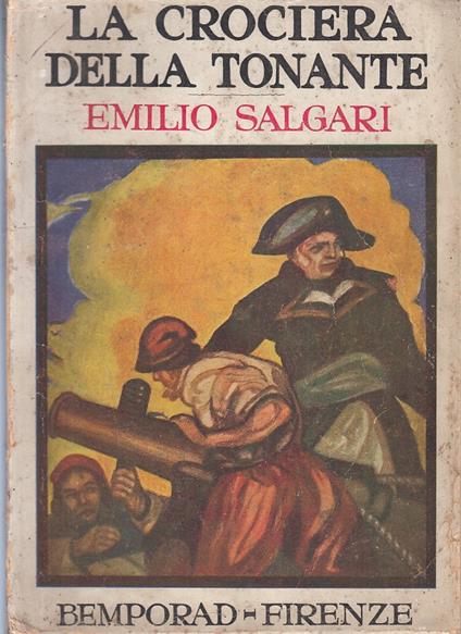 La Crociera Della Tonante - Emilio Salgari - Bemporad - - Emilio Salgari - copertina