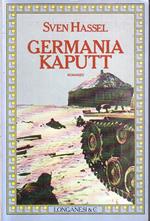 Germania Kaputt - Sven Hassel - Longanesi- La Gaja Scienza