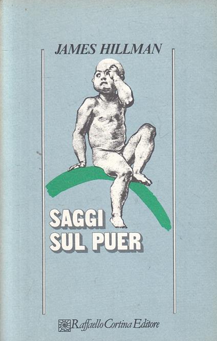 Saggi Sul Puer - James Hillman - Raffaello Cortina - - James Hillman - copertina