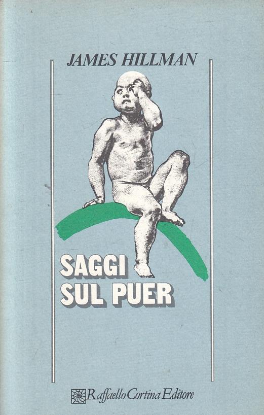 Saggi Sul Puer - James Hillman - Raffaello Cortina - - James Hillman - copertina
