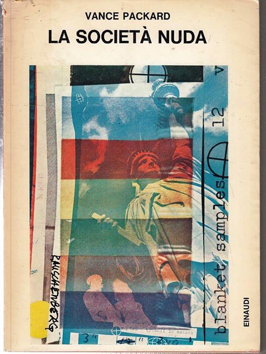La Società Nuda - Vance Packard - Einaudi - Saggi 402 - Vance Packard - copertina