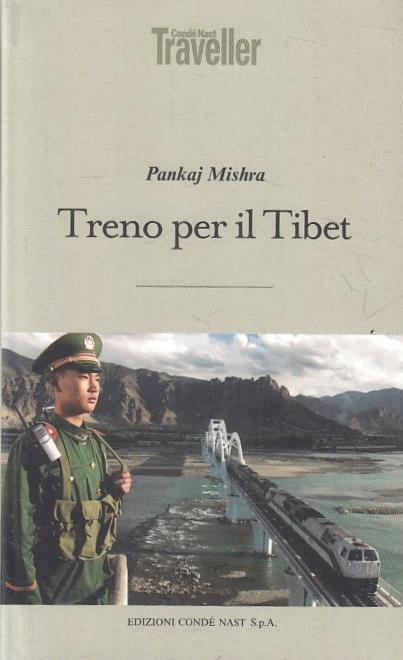 Treno Per Il Tibet - Pankaj Mishra - Edizioni Condè Nast - - Pankaj Mishra - copertina