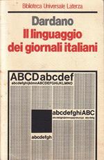 Il Linguaggio Dei Giornali Italiani- Dardano- Laterza- Bul 18- 1981- B-Yfs40
