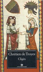 Cliges - Cretien De Troyes - Mondadori - Oscar Classici -