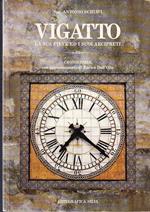 Vigatto La Sua Pieve Ed I Suoi Arcipreti- Sac. Schiavi- Silva-