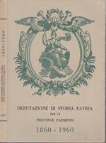 Deputazione Di Storia Patria Per Le Province Parmensi 1860/1960- 1962- B-Wpr