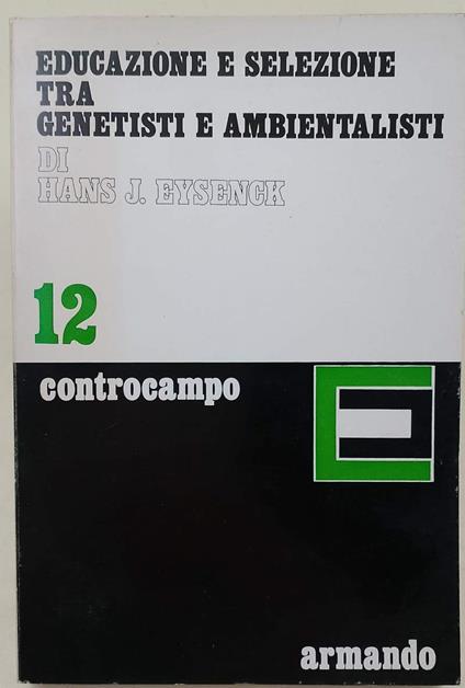 Educazione E Selezione Tra Genetisti E Ambientalisti - Hans J. Eysenck - copertina