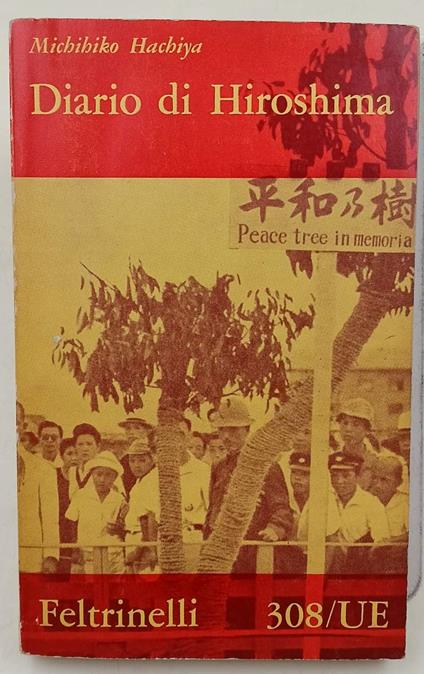 Diario Di Hiroshima 6 Agosto-30 Settembre 1945 - Michihiko Hachiya - copertina