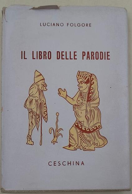 Il Libro Delle Parodie-Poeti Controluce Poeti Allo Specchio - Luciano Folgore - copertina