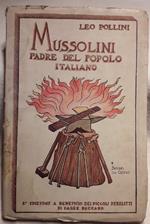 Mussolini Padre Del Popolo Italiano-2' Ed. A Beneficio Dei Piccoli Derelitti Di Padre Beccaro