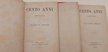 Cento Anni-Romanzo Ciclico-2 Voll.  - Giuseppe Rovani - copertina