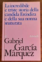 incredibile e triste storia della candida Erendira e della sua nonna snaturata