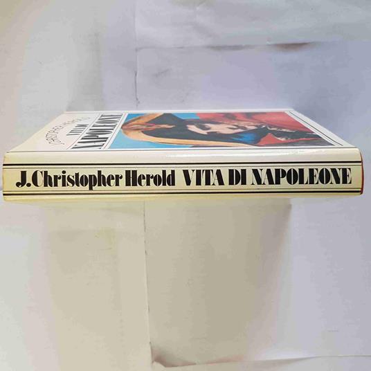 Vita Di Napoleone J. Christopher Herold - J. Christopher Herold - copertina