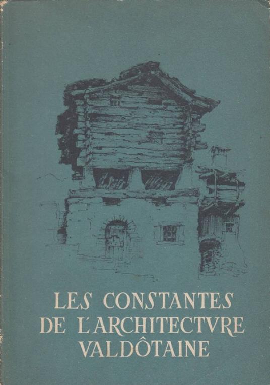Les constantes de l’architecture valdotaine - Robert Berton - copertina