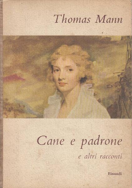 Cane e padrone e altri racconti - Thomas Mann - copertina