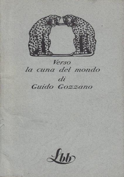 Verso la cuna del mondo - Guido Gozzano - copertina