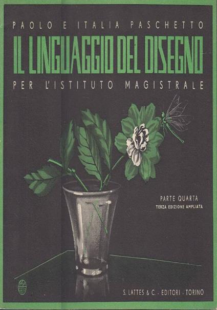 Il LINGUAGGIO DEL DISEGNO PER L'ISTITUTO MAGISTRALE TERZA EDIZIONE AMPLIATA - copertina