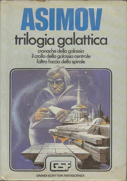 Trilogia galattica - Isaac Asimov - copertina