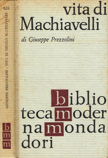 Vita di Nicolò Macchiavelli fiorentino - Giuseppe Prezzolini - copertina