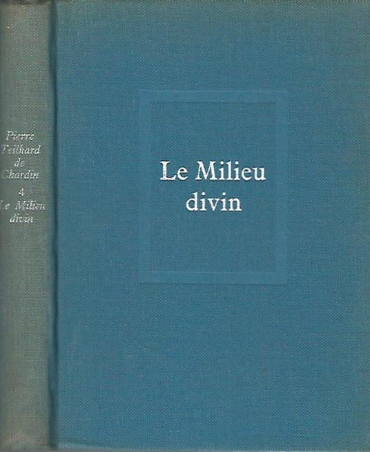 Le milieu divin - Pierre Teilhard de Chardin - copertina