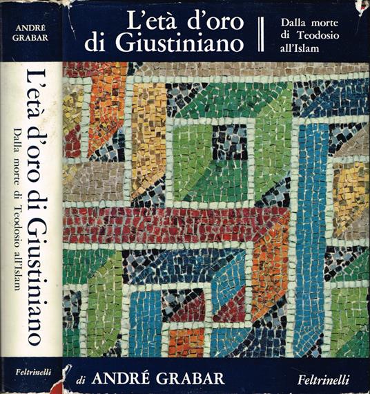 L' età d'oro di Giustiniano - André Grabar - copertina