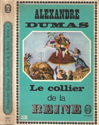 Le collier de la Reine - Vol. II - Alexandre Dumas - copertina