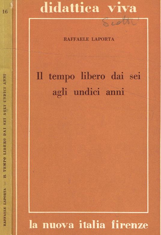 Il tempo libero dai sei agli undici anni - Raffaele Laporta - copertina