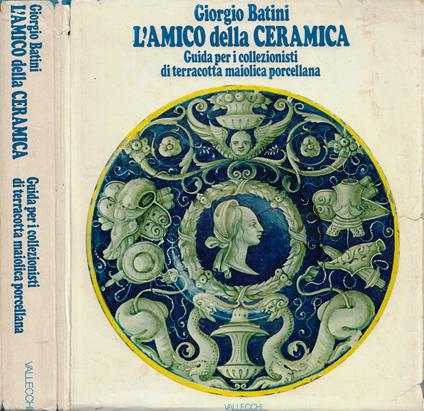 L' Amico della Ceramica - Giorgio Batini - copertina