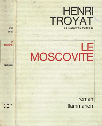 Le Moscovite - Henri Troyat - copertina