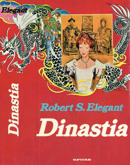 Dinastia - Robert S. Elegant - copertina