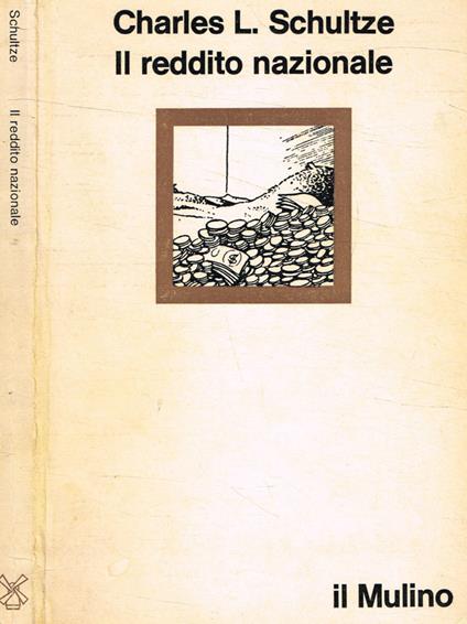 Il reddito nazionale - C. L. Schultze - copertina