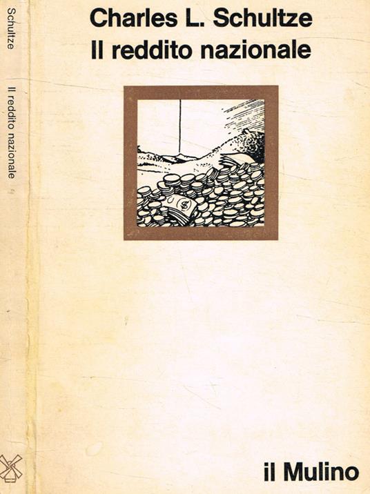 Il reddito nazionale - C. L. Schultze - copertina