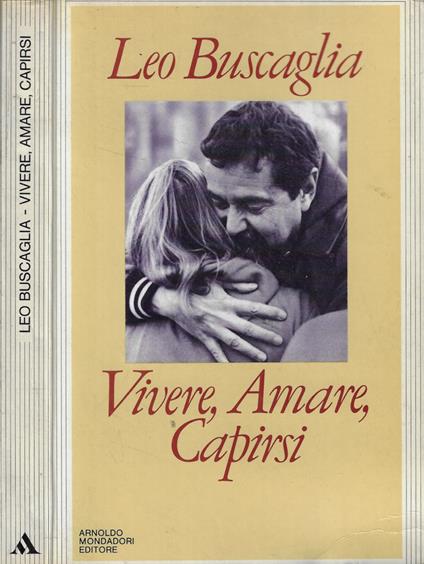 Vivere, Amare, Capirsi - Leo Buscaglia - copertina