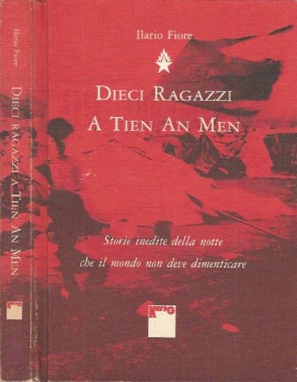 Dieci ragazzi a Tien An Men - Ilario Fiore - copertina