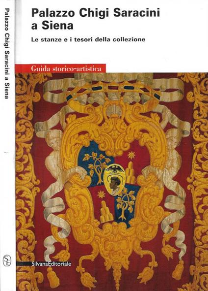 Palazzo Chigi Saracini a Siena - Enrico Colle - copertina