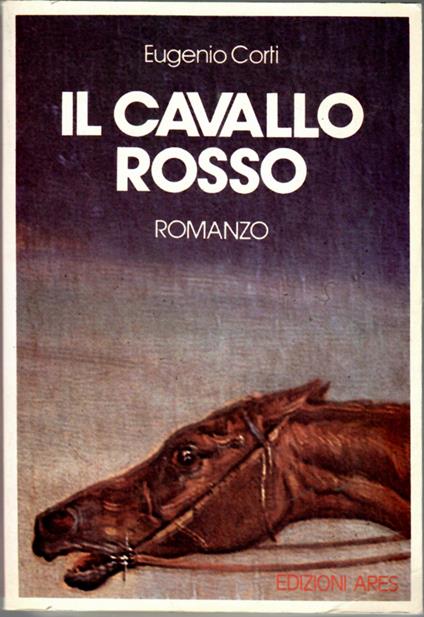 Il Cavallo Rosso - Eugenio Corti - copertina