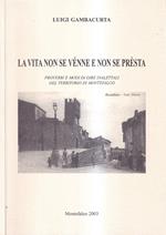 Vita non se vénne e non se prèsta. Proverbi e Modi di Dire dialettali del Territorio di Montefalco