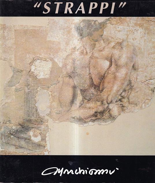 Marchionni. "Strappi". Tempo, colore, calce, muffa: racconto di un Viaggio - copertina