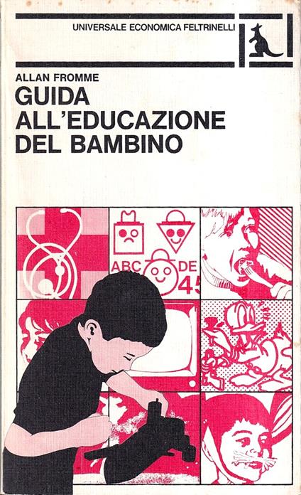 Guida all'educazione del bambino - Allan Fromme - copertina