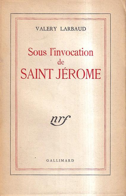 Sous l'invocation de saint Jérôme - Valéry Larbaud - copertina
