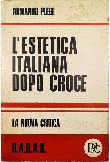 L' estetica italiana dopo Croce - Armando Plebe - copertina