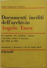 Documenti inediti dell'Archivio Angelo Tasca La rinascita del socialismo italiano e la lotta contro il fascismo 1934-1939