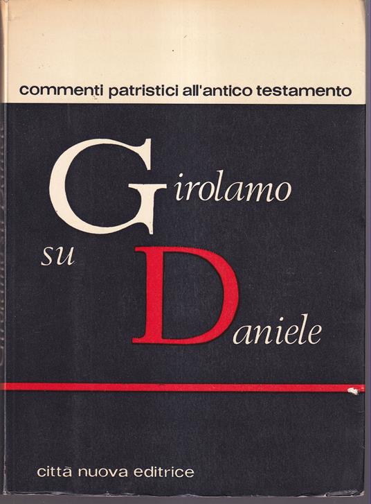 Commento a Daniele Traduzione, introduzione e note di Silvano Cola - Girolamo (san) - copertina
