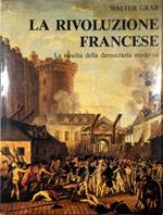 Rivoluzione francese La nascita della democrazia moderna